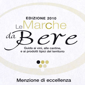 Menzione d'eccellenza ne 'Le Marche da Bere 2010'